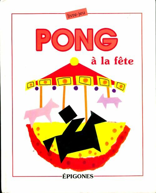 Livrenpoche : Pong à la fête - Daniel Picon - Livre