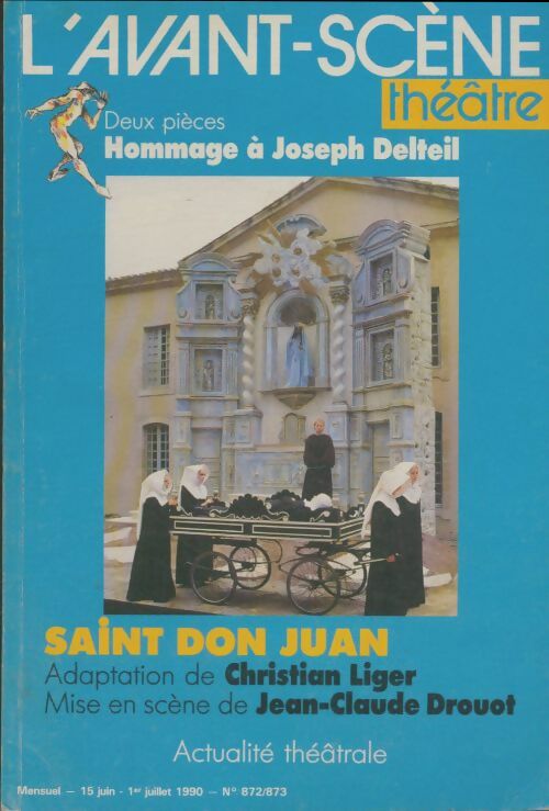 Livrenpoche : L'avant-scène théâtre Revue n°872-873 : Saint Don Juan - Collectif - Livre