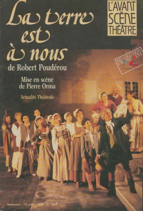 Livrenpoche : L'avant-scène théâtre Revue n°854 : La terre est à nous - Collectif - Livre