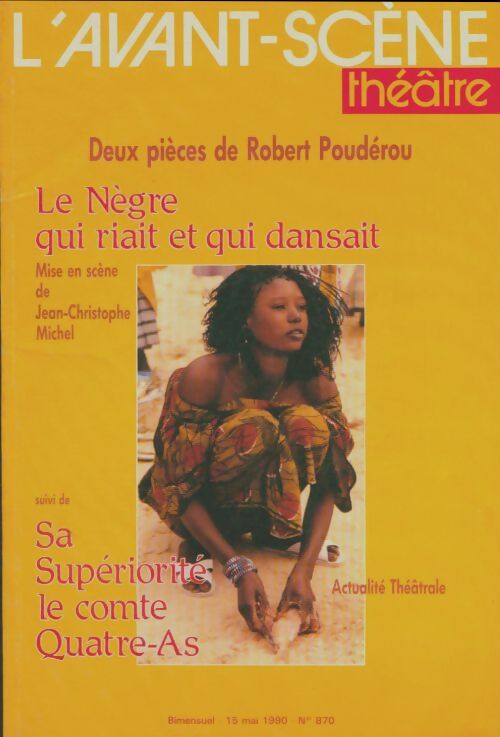 Livrenpoche : L'avant-scène théâtre Revue n°870 : Le Nègre qui riait et qui dansait - Collectif - Livre