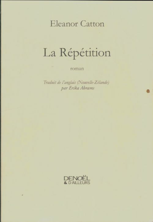 Livrenpoche : La Répétition - Eleanor Catton - Livre