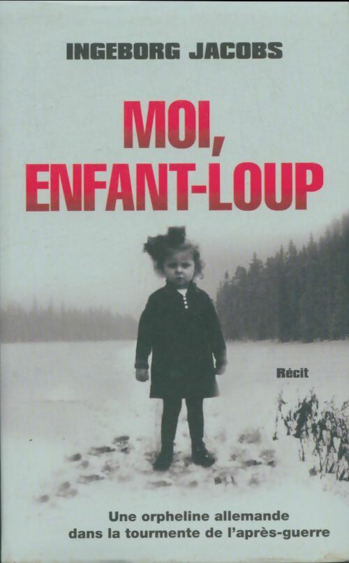 Livrenpoche : Moi, enfant-loup - Ingeborg Jacobs - Livre
