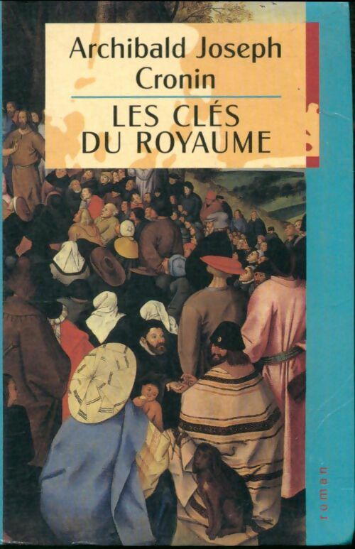 Livrenpoche : Les clés du royaume - Archibald Joseph Cronin, Germaine De Tonnac-Villeneuve - Livre