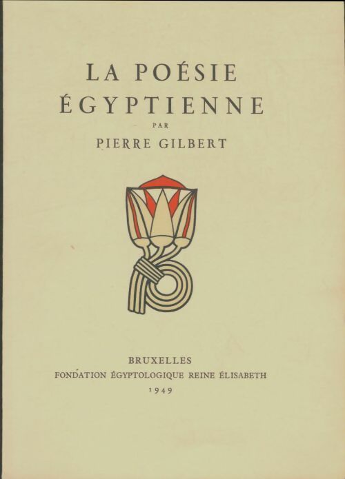 Livrenpoche : La poésie égyptienne - Pierre Gilbert - Livre