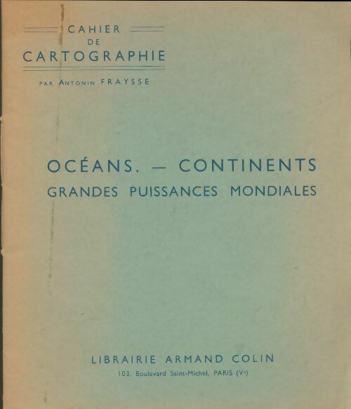 Livrenpoche : Oceans- Continents. Grandes Puissances Mondiales - Antonin Fraysse - Livre