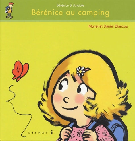 Livrenpoche : Anatole et Bérénice Tome IV : Bérénice au camping - Muriel Blancou - Livre