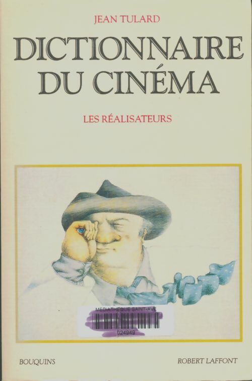 Livrenpoche : Dictionnaire du cinéma : Tome I Les réalisateurs - Jean Tulard - Livre