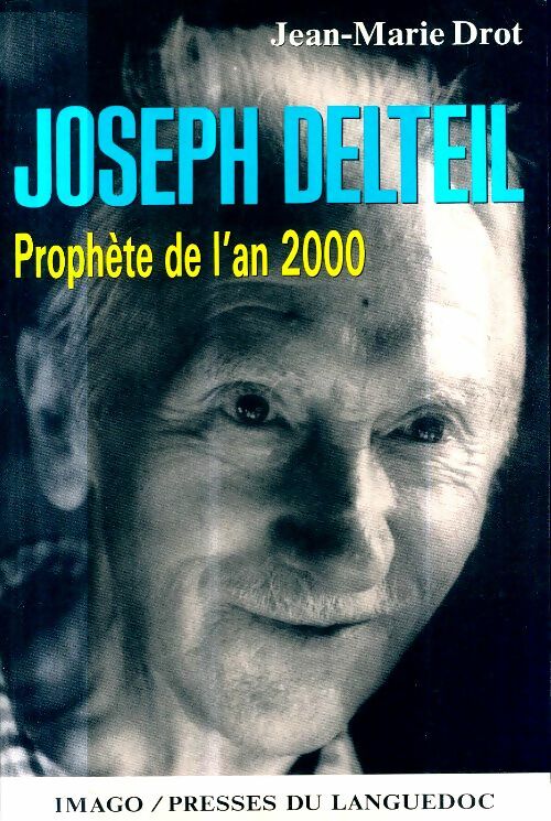 Livrenpoche : Joseph delteil prophete de l'an 2000 - Jean-Marie Drot - Livre