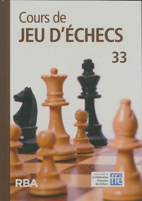 Livrenpoche : Cours de jeu d'échecs n°33 + cd - Collectif - Livre