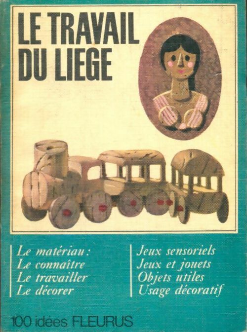 Livrenpoche : Le travail du liège - Geneviève Ploquin - Livre