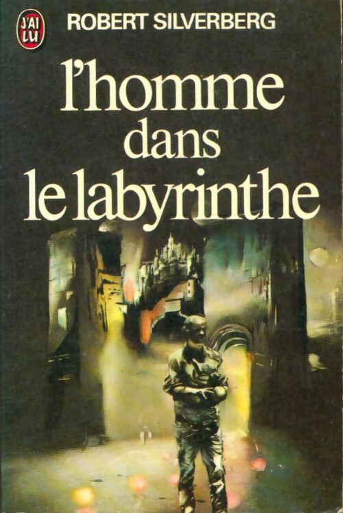 Livrenpoche : L'homme dans le labyrinthe - Robert Silverberg - Livre