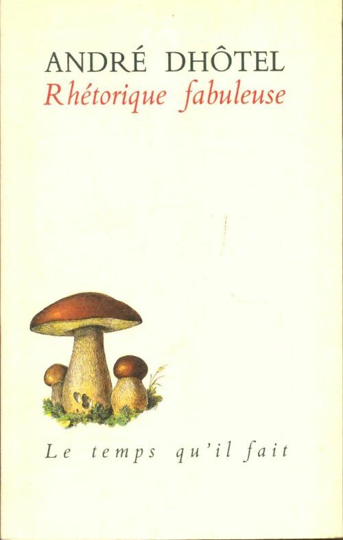Livrenpoche : Rhétorique fabuleuse - André Dhôtel - Livre