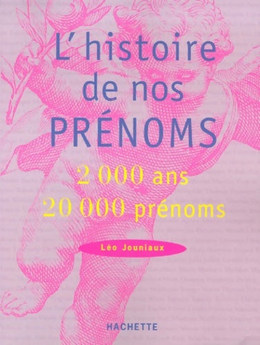 Livrenpoche : L'histoire de nos prénoms - Léo Jouniaux - Livre