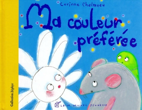 Livrenpoche : Ma couleur préférée - Corinne Chalmeau - Livre