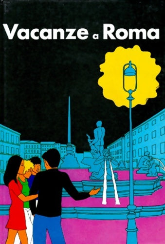 Livrenpoche : Vacanze a Roma 6e 4e LV2 3e LV3 élève - Ulysse - Livre