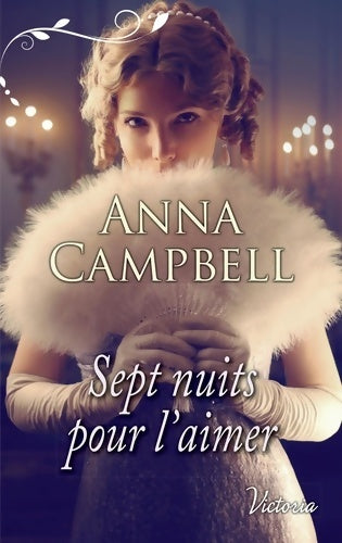 Livrenpoche : Sept nuits pour l'aimer - Anna Campbell - Livre