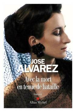 Livrenpoche : Avec la mort en tenue de bataille - José Alvarez - Livre