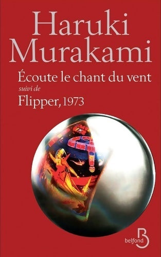 Livrenpoche : Écoute le chant du vent suivi de Flipper 1973 - Haruki Murakami - Livre