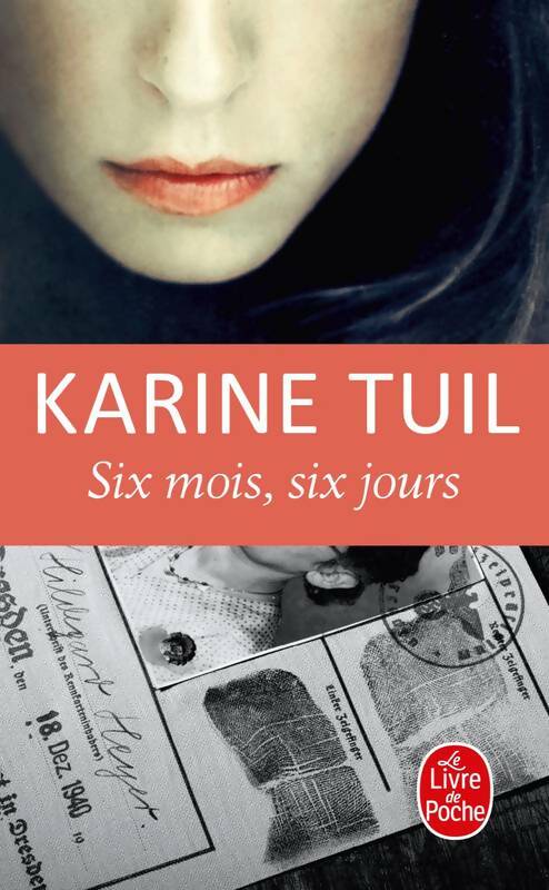Livrenpoche : Six mois, six jours - Karine Tuil - Livre