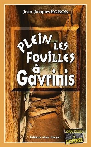 Livrenpoche : Plein les fouilles à Gavrinis - Jean-Jacques Egron - Livre