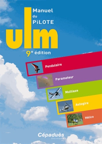 Livrenpoche : Manuel du pilote ulm - 9e édition - Cépaduès - Livre