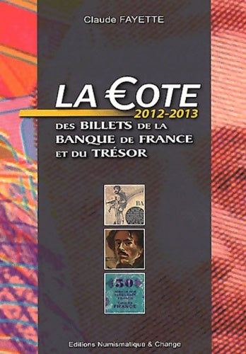 Livrenpoche : La cote des billets de la Banque de France et du Trésor - Claude Fayette - Livre