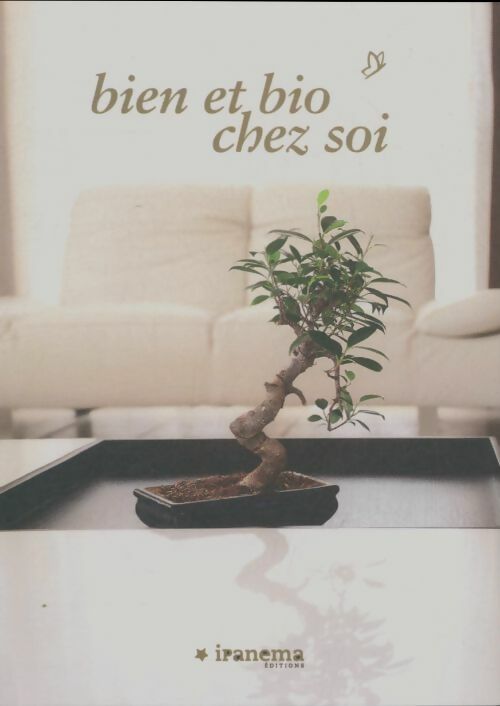 Livrenpoche : Bien Et Bio Chez Soi - Collectif - Livre