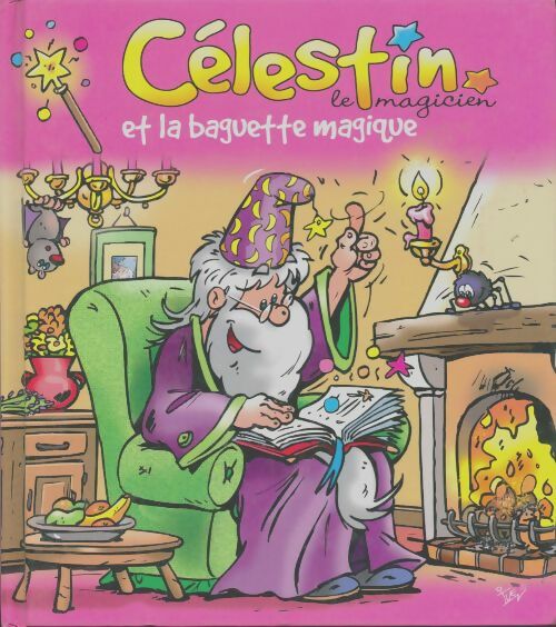 Célestin le Magicien et la baguette magique - Llc - Livre
