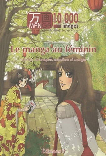Livrenpoche : Manga 10000 images le Manga au féminin - Collectif - Livre