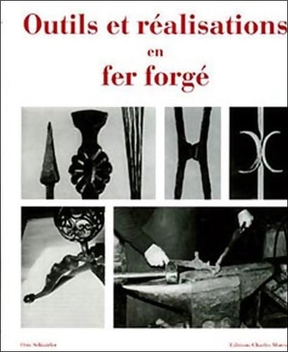 Livrenpoche : Outils et réalisations en fer forgé - Otto Schmirler - Livre