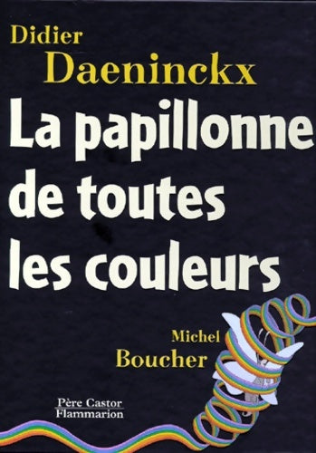 Livrenpoche : Papillonne de toutes les couleurs - Daeninckx Didier - Livre
