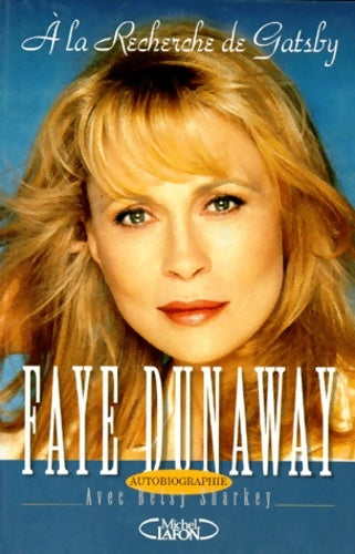 Livrenpoche : A La Recherche De Gatsby. Autobiographie - Faye Dunaway - Livre