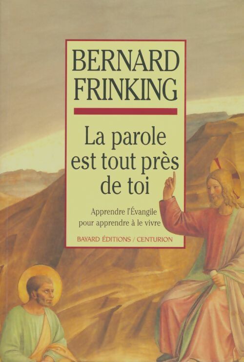 Livrenpoche : La Parole est tout près de toi : Apprendre l'Évangile pour apprendre à le vivre - B. Frinking - Livre
