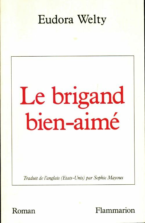 Livrenpoche : Le brigand bien-aimé : - traduit de l'anglais - Eudora Welty - Livre