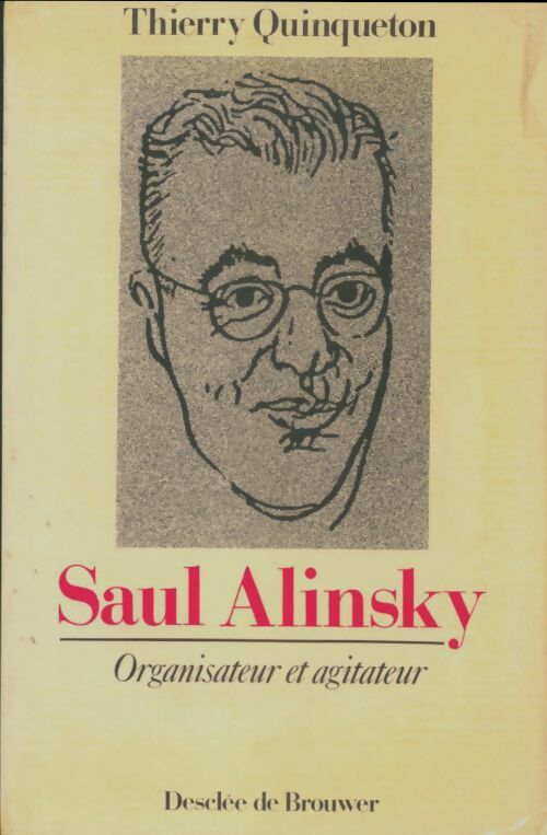 Livrenpoche : Saul alinsky organisateur et agitateur - Thierry Quinqueton - Livre