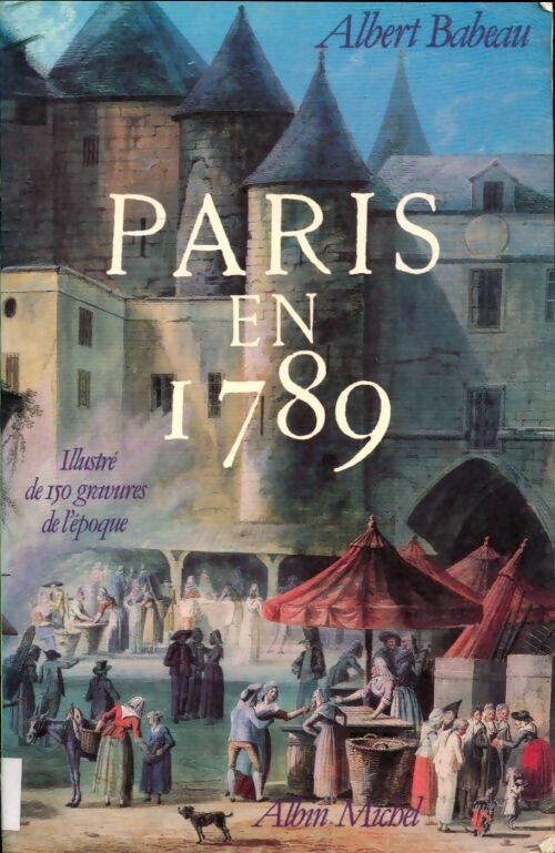 Livrenpoche : Paris en 1789 - Albert Babeau - Livre
