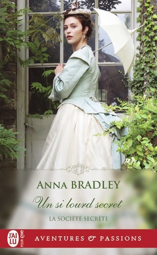 Livrenpoche : La société secrète : Un si lourd secret - Anna Bradley - Livre