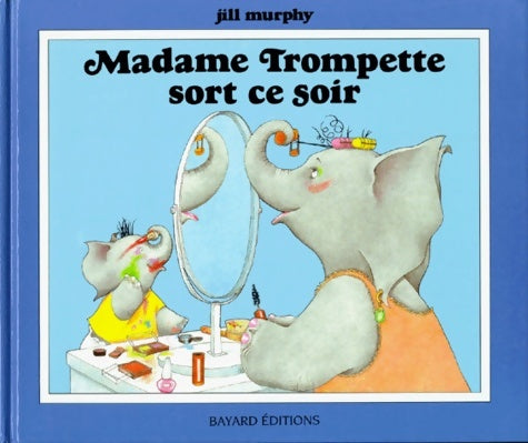Livrenpoche : Madame trompette sort ce soir - Jill Murphy - Livre