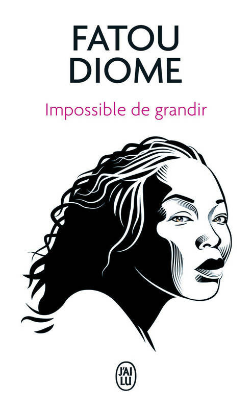Livrenpoche : Impossible de grandir - Fatou Diome - Livre