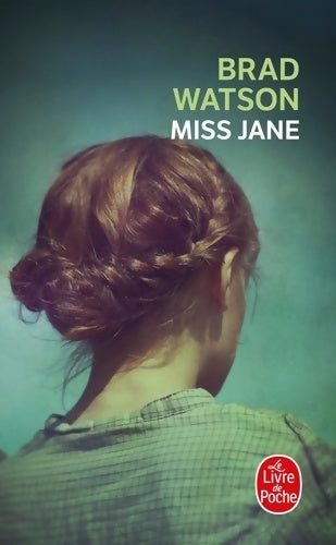 Livrenpoche : Miss Jane - Brad Watson - Livre