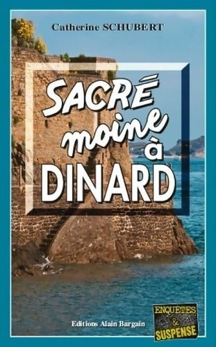 Livrenpoche : Sacré moine à Dinard - Catherine Schubert - Livre