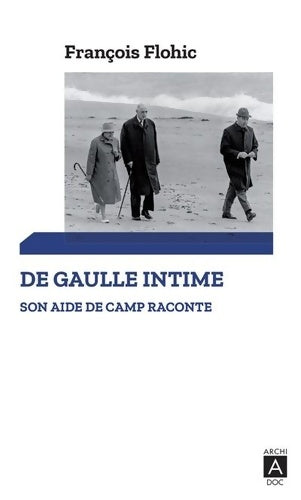 Livrenpoche : De Gaulle intime. Son aide de camp raconte - F. Flohic - Livre