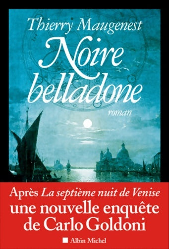 Livrenpoche : Noire belladone : Les enquêtes de Goldoni - Thierry Maugenest - Livre