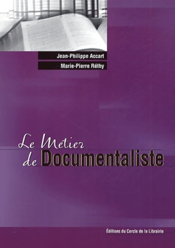 Livrenpoche : Le métier de documentaliste - Jean-Philippe Accart - Livre