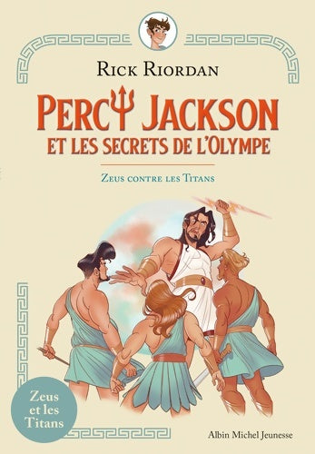 Livrenpoche : Zeus contre les Titans : Percy Jackson et les secrets de l'Olympe Tome II - Rick Riordan - Livre