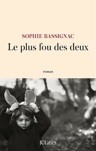 Livrenpoche : Le plus fou des deux - Sophie Bassignac - Livre