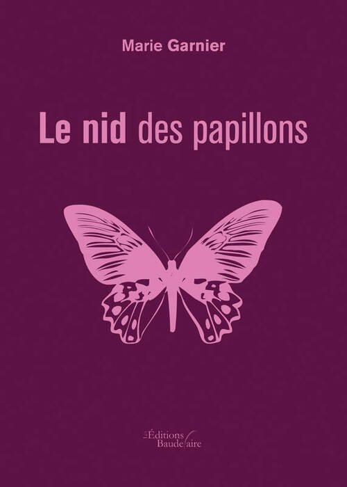 Livrenpoche : Le nid des papillons - Marie Garnier - Livre