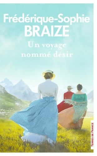 Livrenpoche : Un voyage nommé désir - Frédérique-Sophie Braize - Livre