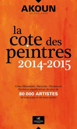 Livrenpoche : La cote des peintres : 2014-2015 - J. A. Akoun - Livre