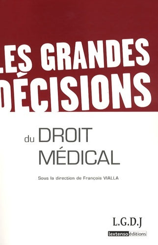 Livrenpoche : Les grandes décisions du droit médical - François Vialla - Livre